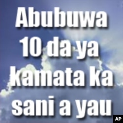 Abubuwa 10 da ya kamata ka sani a yau: Talata, 24 Mayu 2011